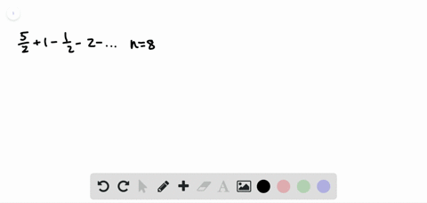 evaluate-each-series-to-the-given-term-frac521-frac12-2-ldots