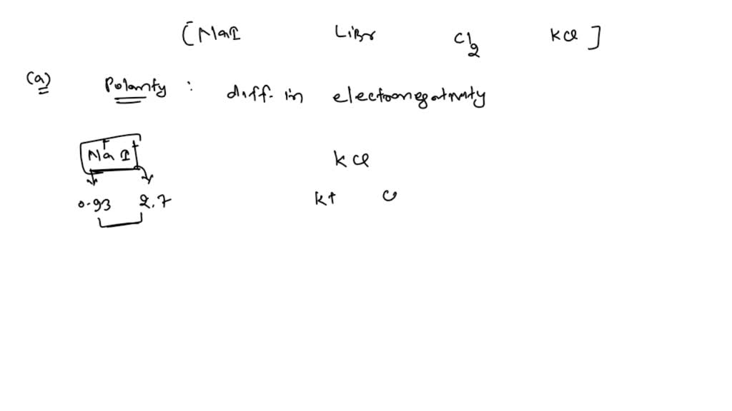 SOLVED:Which of the following has a. the most polar bond? b. the least