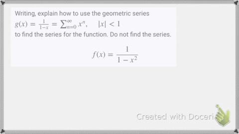 writing-explain-how-to-use-the-geometric-series-gxfrac11-xsum_n0infty-xn-quadx1-to-find-the-series-2