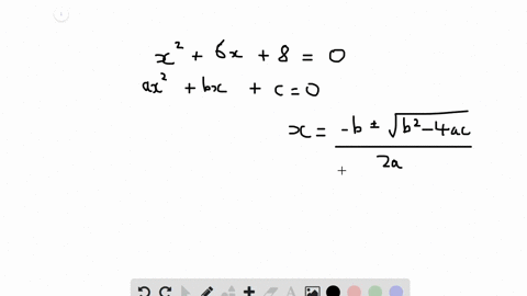 SOLVED:Explain how to solve x^2+6 x+8=0 using the quadratic formula.