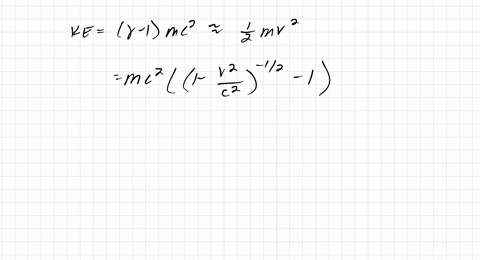 show-that-mathrmkey-m-m-mathrmc2-reduces-to-mathrmkefrac12-m-v2-when-v-is-very-much-smaller-than-mat
