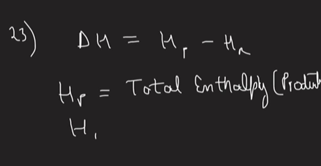 solved-is-the-total-enthalpy-h-of-the-reactants-for-an-endothermic