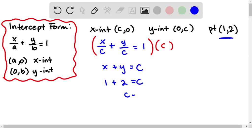 Solveduse The Intercept Form To Find The Equation Of The Line With The Given Intercepts The