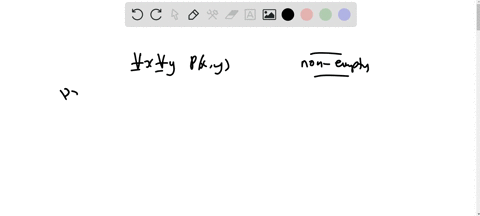assume-that-forall-x-forall-y-px-y-is-true-and-that-the-domain-of-discourse-is-nonempty-which-must-3