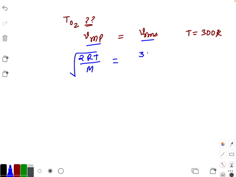 at-what-temperature-most-probable-speed-of-mathrmo_2-molecules-have-the-same-value-of-root-mean-squa
