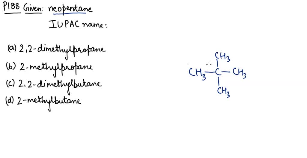 The IUPAC name of neopentane is