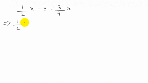 solve-each-equation-frac12-x-5frac34-x
