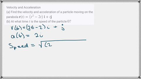 velocity-and-acceleration-a-find-the-velocity-and-acceleration-of-a-particle-moving-on-the-parabola-