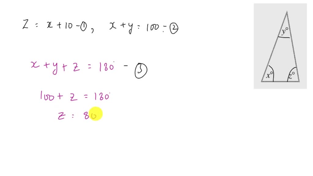 SOLVED: In the triangle below, z=x+10 and x+y=100 . Determine a third ...