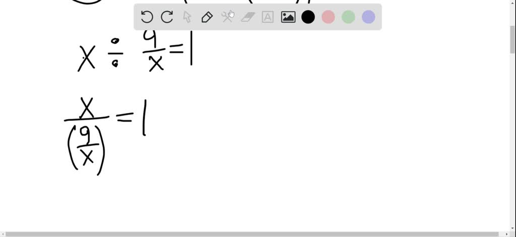 SOLVED:The quotient of a number and 9 times its reciprocal is 1. Find
