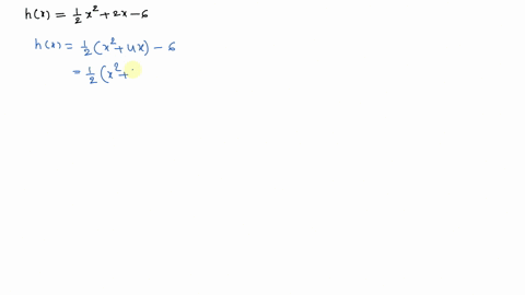 find-the-maximum-or-minimum-value-of-the-function-hxfrac12-x22-x-6-5