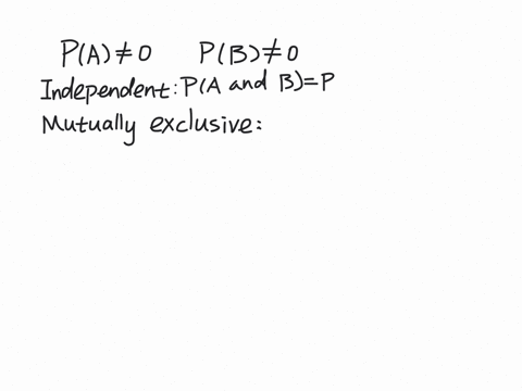 writing-can-two-events-with-nonzero-probabilities-be-both-independent-and-mutually-exclusive-explain