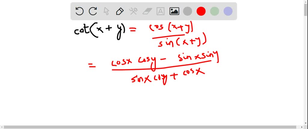 SOLVED: Prove that cot(x+y)=(cotx coty-1)/(cotx+coty).