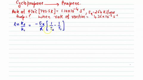 SOLVED:The first order isomerisation reaction: Cyclopropane →propene ...