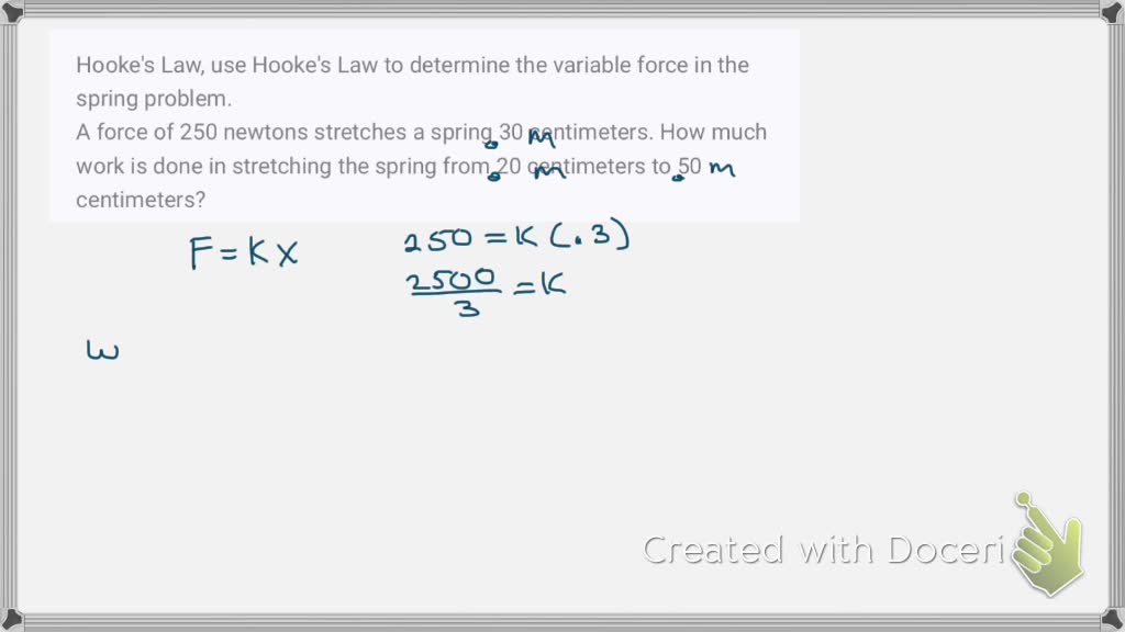 SOLVEDHooke's Law, use Hooke's Law to determine the variable force in