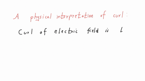 give-a-physical-interpretation-of-curl-3