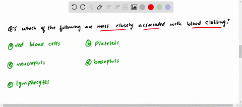 which-of-the-following-are-most-closely-associated-with-blood-clotting-a-red-blood-cells-b-platelets