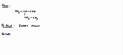 the-correct-iupac-name-for-smilescccccosmiles-is-a-butan-2-aldehyde-b-2-methylbutanal-c-3-methylisob