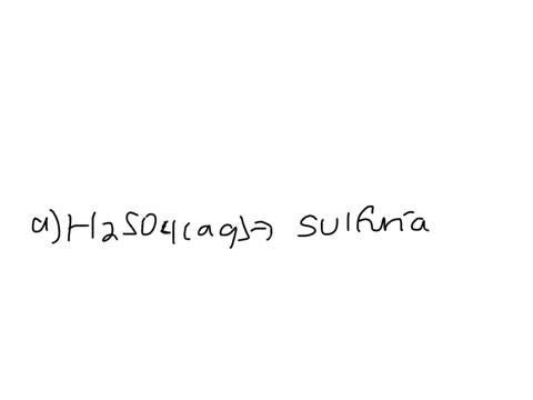 name-each-acid-a-mathrmh_2-mathrmso_4mathrmaq-b-mathrmh_3-mathrmpo_4mathrmaq-c-mathrmhclmathrmaq