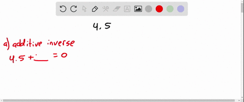a-identify-the-additive-inverse-and-b-identify-the-multiplicative-inverse-if-possible-45