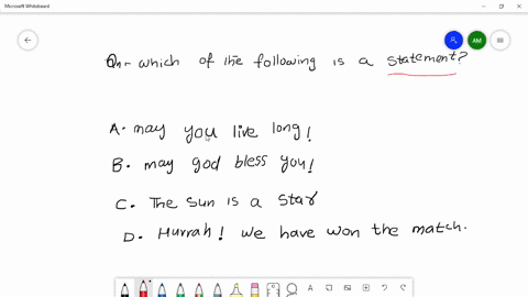 which-of-the-following-is-a-statement-a-may-you-live-long-b-may-god-bless-you-c-the-sun-is-a-star-d-