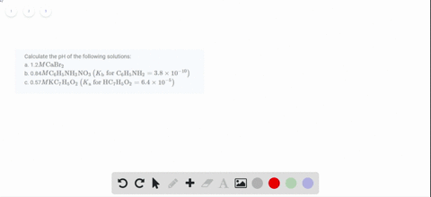 calculate-the-ph-of-the-following-solutions-a-12m-mathrmcabr_2-b-084m-mathrmc_6-mathrmh_5-mathrmnh_3