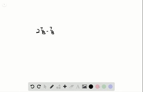 subtract-write-the-answer-as-a-whole-number-fraction-or-mixed-number-in-simplest-form-2-frac78-frac7