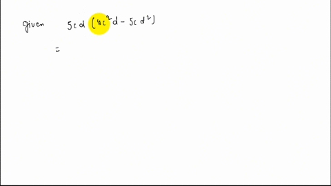 multiplying-monomials-and-binomials-multiply-5-c-dleft4-c2-d-5-c-d2right