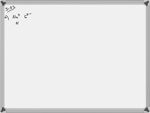 write-a-formula-for-the-ionic-compound-that-forms-from-each-pair-of-elements-a-sodium-and-sulfur-b-s