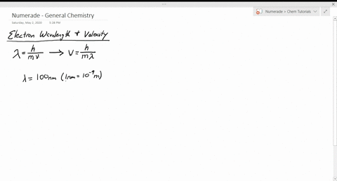 calculate-the-velocities-of-electrons-with-de-broglie-wavelengths-of-10-times-102-mathrmnm-and-10--3