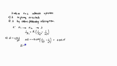 a-hydrogen-atom-in-an-n2-state-absorbs-a-photon-a-what-should-be-the-photon-wavelength-to-cause-the-