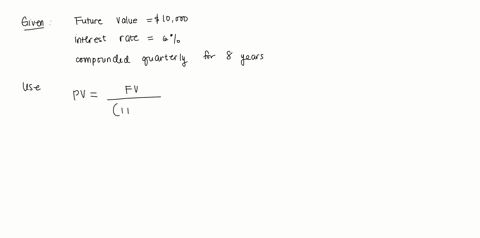 present-value-find-the-present-value-of-each-amount-10000-if-interest-is-6-compounded-quarterly-fo-2