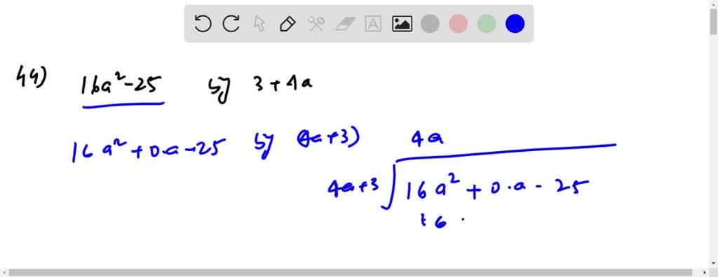 Solved:divide. Divide 16 A^{2}-25 By 3+4 A