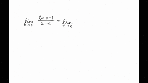 00-form-evaluate-the-following-limits-using-lhopitals-rule-lim-_x-rightarrow-e-fracln-x-1x-e