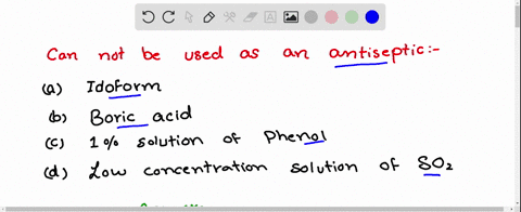 which-of-the-following-cannot-be-used-as-an-antiseptic-a-iodoform-b-boric-acid-c-1-solution-of-pheno