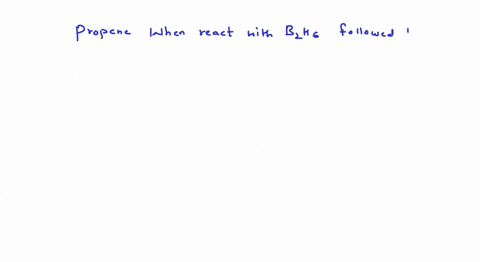the-reagent-required-to-convert-propene-to-1-propanol-is-a-mathrmb_2-mathrmh_6-followed-by-mathrmh_2