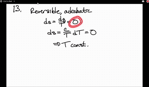 a-liquid-is-compressed-in-a-reversible-adiabatic-process-what-is-the-change-in-t