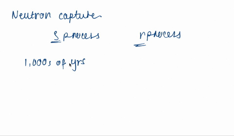 explain-the-differences-between-the-s-process-and-the-r-process-of-element-formation