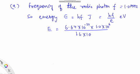 find-the-energy-in-electronvolts-of-a-a-10-mathrmmhz-radio-photon-b-a-50-times-1014-mathrmhz-optical
