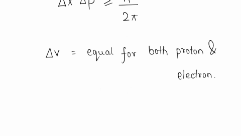 an-electron-and-a-proton-have-the-same-uncertainty-in-speed-is-the-electrons-uncertainty-in-momentum