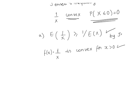 let-x-be-a-positive-random-variable-ie-px-leq-00-argue-that-a-e1-x-geq-1-ex-b-e-log-x-geq-log-ex-c-e