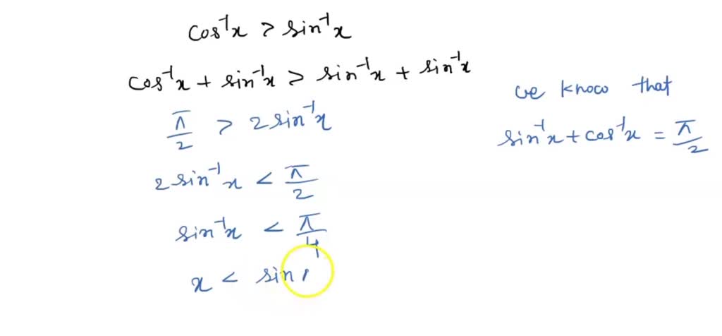 SOLVED:Solve the system of inequalities cos^-1 x>sin^-1 x and cos^-1 x ...