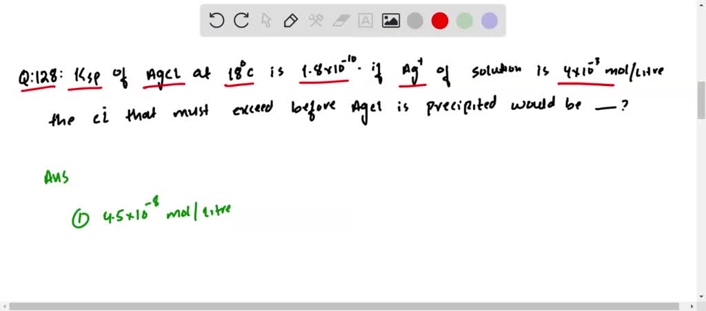 The [Ag^+]of a solution is 4 ×10^-3. Calculate [Cl^-]that must be ...