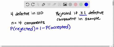 suppose-a-shipment-of-120-electronic-components-contains-4-defective-components-to-determine-whether