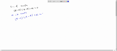 if-the-roots-of-the-equation-x-ax-b-k0-be-c-and-d-then-prove-that-the-roots-of-the-equation-x-cx-dk0