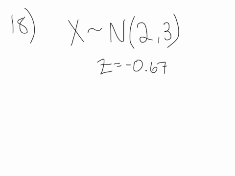 suppose-x-sim-n23-what-value-of-x-has-a-z-score-of-067