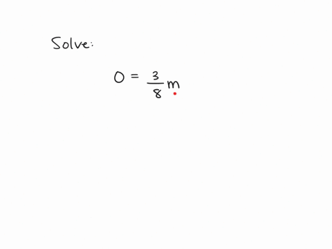 solve-the-equations-write-the-answers-as-fractions-or-whole-numbers-0frac38-m