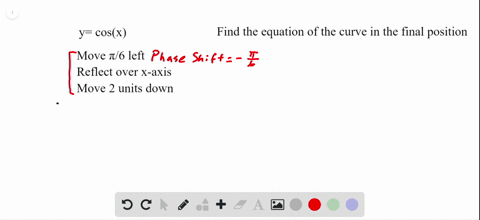 find-the-equation-for-each-curve-in-its-final-position-the-graph-of-ycos-x-is-shifted-a-distance-of-