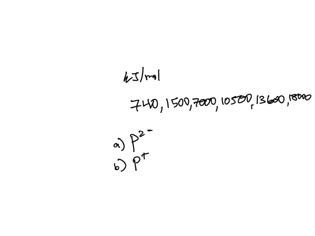 SOLVEDThe successive ionization energies in kJ/mol of an element P are 740,1500,7000,10500