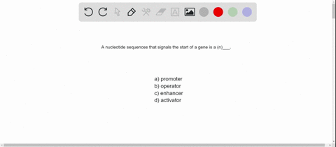 a-nucleotide-sequence-that-signals-the-start-of-a-gene-is-an-_________-a-promoter-b-operator-c-enhan